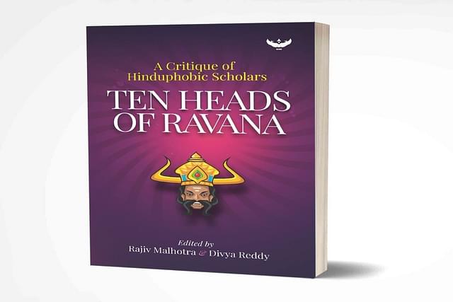 'Ten Heads of Ravana: A Critique of Hinduphobic Scholars' is a book authored by noted scholar Rajiv Malhotra along with Divya Reddy.