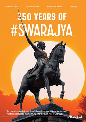 The coronation of Chhatrapati Shivaji Maharaj on 6 June 1674 was a watershed event in Indian history. This month, we enter the 350th year of 'Swarajya'