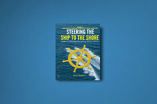 The cover of Srini Rajam's 'Steering The Ship To The Shore: Guide for Founders Navigating Startup Waters'.