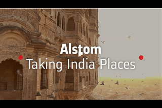 Taking India Places’, Alstom
