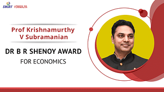 Dr B.R Shenoy Award for Economics - Prof K.V Subramanian