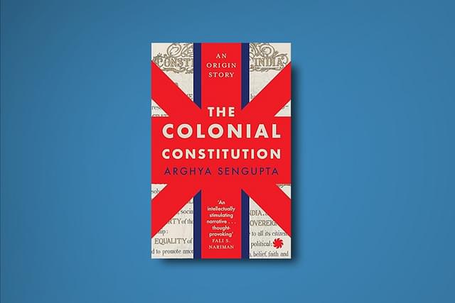 The cover of Arghya Sengupta's 'The Colonial Constitution'.