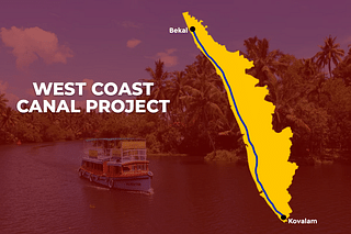 The West Coast Canal project would connect Bekal in the north with Kovalam in the south.