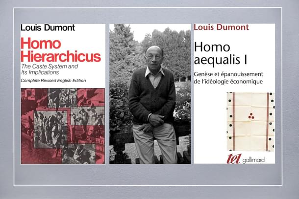 Louis Dumont (1911-1998) and his clash of civilizations.