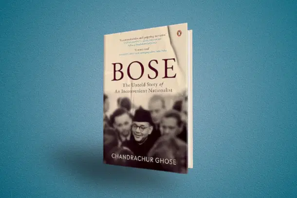 Cover of Bose - The Untold Story Of An Inconvenient Nationalist