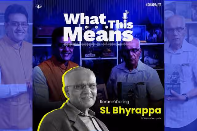 Dr Vikram Sampath shares his memories with SL Bhyrappa on What This Means.