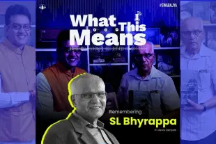Dr Vikram Sampath shares his memories with SL Bhyrappa on What This Means.
